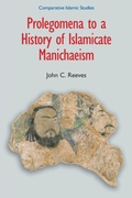 Cover: Prolegomena to a History of Islamicate Manichaeism - Equinox Publishing Ltd