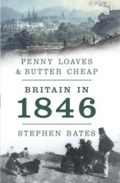Cover: Penny Loaves and Butter Cheap: Britain In 1846 - Head of Zeus