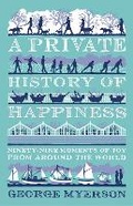 Cover: A Private History of Happiness - Head of Zeus