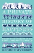 Cover: A Private History of Happiness - Head of Zeus