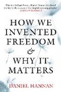 Cover: How We Invented Freedom & Why It Matters - Head of Zeus