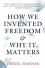 Cover: How We Invented Freedom & Why It Matters - Head of Zeus