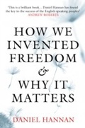 Cover: How We Invented Freedom & Why It Matters - Head of Zeus