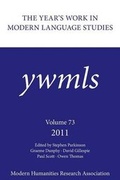 Cover: The Year's Work in Modern Language Studies 2011 - Modern Humanities Research Association