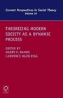 Cover: Theorizing Modern Society as a Dynamic Process - Emerald Publishing Limited