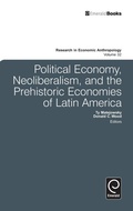 Cover: Political Economy, Neoliberalism, and the Prehistoric Economies of Latin America - Emerald Group Publishing Limited