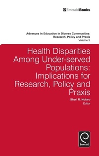 Enlarge image Cover: Health Disparities Among Under-served Populations - Emerald Group Publishing Limited