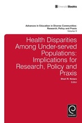 Cover: Health Disparities Among Under-served Populations - Emerald Publishing Limited