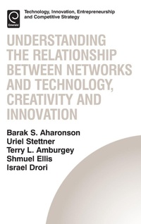 Enlarge image Cover: Understanding the Relationship Between Networks and Technology, Creativity and Innovation - Emerald Group Publishing Limited