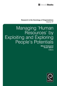 Enlarge image Cover: Managing 'Human Resources' by Exploiting and Exploring People's Potentials - Emerald Publishing Limited
