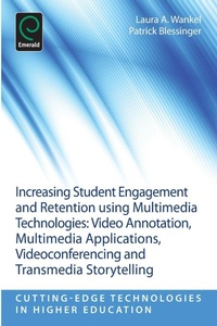 Enlarge image Cover: Increasing Student Engagement and Retention Using Multimedia Technologies - Emerald Group Publishing Limited