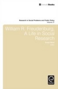 Enlarge image Cover: William R. Freudenberg, a Life in Social Research - Emerald Publishing Limited