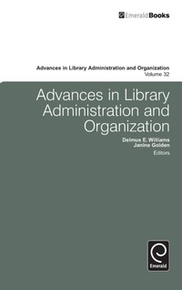Enlarge image Cover: Advances in Library Administration and Organization - Emerald Group Publishing Limited