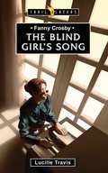 Cover: Fanny Crosby: The Blind Girl's Song - Christian Focus 4Kids
