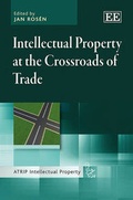 Cover: Intellectual Property at the Crossroads of Trade - Edward Elgar Publishing