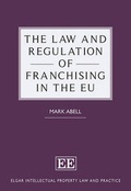Cover: The Law and Regulation of Franchising in the EU - Edward Elgar Publishing
