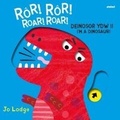 Cover: Ror! Ror! Deinosor Ydw I! / Roar! Roar! I'm a Dinosaur! - Atebol Cyfyngedig