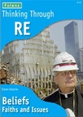 Cover: Thinking Through RE: 21ST Century Beliefs, Faiths and Moral Issues - Folens Publishers UK