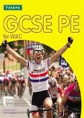 Cover: GCSE PE for WJEC Student's Book - Folens Publishers UK