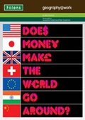Cover: Geography@work: (2) Does Money Make the World Go Around? Teacher CD-ROM - Folens Publishers UK