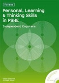 Cover: Personal Learning and Thinking Skills in PSHE: Independent Enquirers - Folens Publishers UK