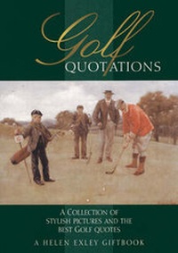 Enlarge image Cover: Golf Quotations - Exley Publications Ltd