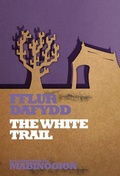 Cover: The White Trail - Seren Books