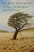 Cover: A Place of Meadows and Tall Trees - Seren