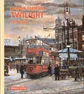 Cover: London Tramway Twilight - Capital Transport Publishing