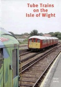 Cover: Tube Trains on the Isle of Wight - Capital Transport Publishing
