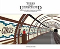 Cover: Tiles of the Unexpected, Underground - Capital Transport Publishing