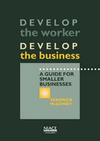 Enlarge image Cover: Develop the Worker - Develop the Business - National Institute of Adult Continuing Education