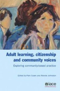 Cover: Adult Learning, Citizenship and Community Voices - National Institute of Adult Continuing Education