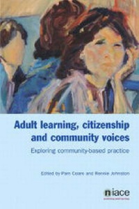 Enlarge image Cover: Adult Learning, Citizenship and Community Voices - National Institute of Adult Continuing Education