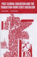 Cover: Post-school Education and the Transition from State Socialism - Bramcote Press