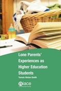Cover: Lone Parents' Experiences as Higher Education Students - National Institute of Adult Continuing Education