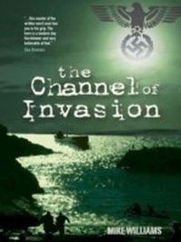 Enlarge image Cover: Channel of Invasion - Thorogood Publishing