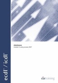 Cover: ECDL Syllabus 4.5 Module 5 Databases Using Access 2007 - CiA Training Ltd