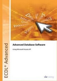 Abbildung von: ECDL Advanced Syllabus 2.0 Module AM5 Database Using Access XP - CiA Training Ltd