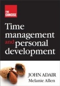 Enlarge image Cover: Concise Time Management and Personal Development - Thorogood Publishing Ltd