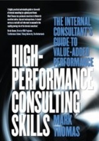 Abbildung von: High Performance Consulting Skills - Thorogood Publishing Ltd