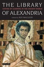 Cover: The Library of Alexandria - I.B. Tauris