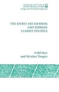 Cover: The Kyoto Mechanisms and Russian Climate Politics - Royal Institute of International Affairs