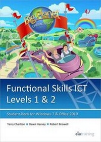 Abbildung von: Functional Skills ICT Student Book for Levels 1 & 2 (Microsoft Windows 7 & Office 2010): Levels 1 & 2 - CiA Training Ltd