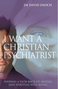 Cover: I Want a Christian Psychiatrist - Monarch Books