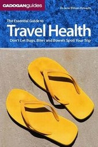 Enlarge image Cover: The Essential Guide To Travel Health - Cadogan Guides