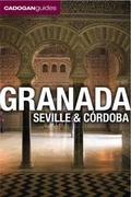 Cover: Granada, Seville & Cordoba - Cadogan Guides