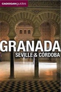 Abbildung von: Granada, Seville & Cordoba - Cadogan Guides