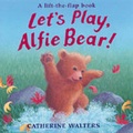 Cover: Let's Play, Alfie Bear! - Little Tiger Press