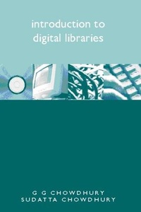 Abbildung von: Introduction to Digital Libraries - Facet Publishing